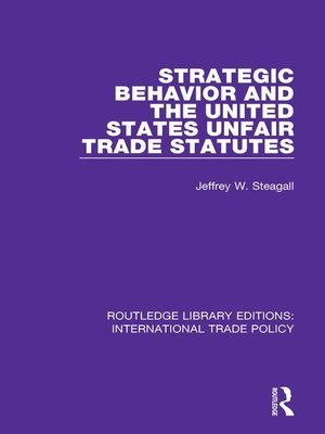 cover image of Strategic Behavior and the United States Unfair Trade Statutes